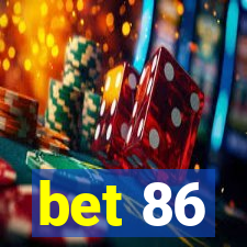 bet 86